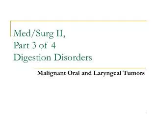 Med/Surg II, Part 3 of 4 Digestion Disorders