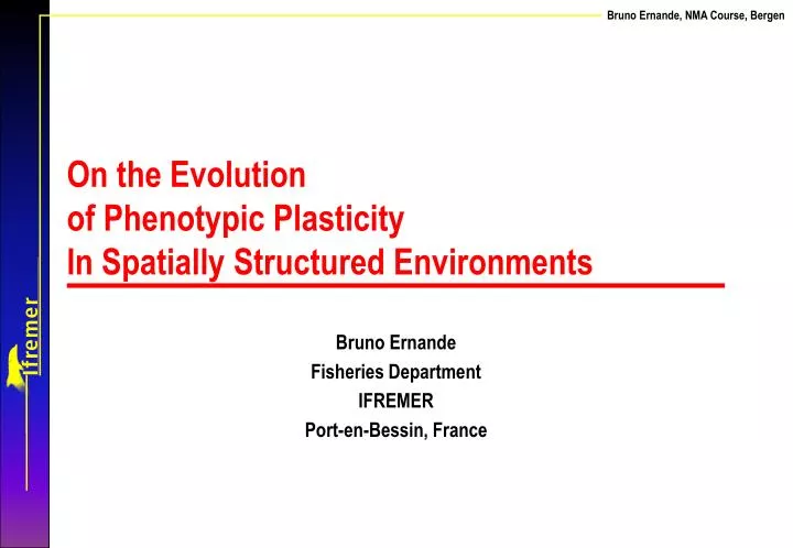 on the evolution of phenotypic plasticity in spatially structured environments