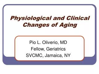 Physiological and Clinical Changes of Aging