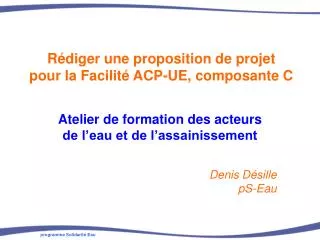 Rédiger une proposition de projet pour la Facilité ACP-UE, composante C