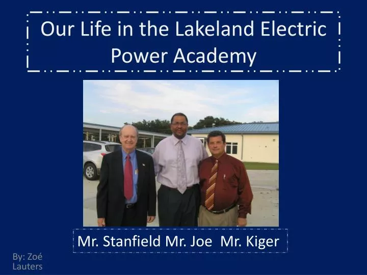 our life in the lakeland electric power academy