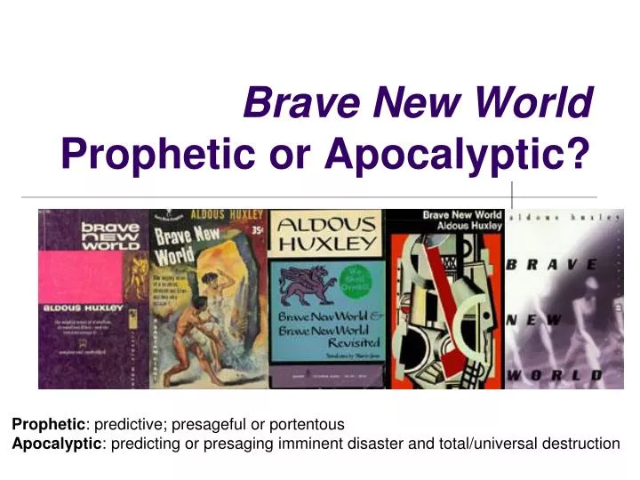 brave new world prophetic or apocalyptic