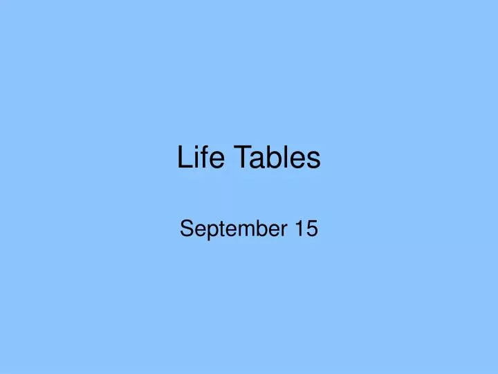 life tables