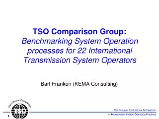 TSO Comparison Group: Benchmarking System Operation processes for 22 International Transmission System Operators