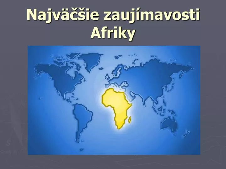 najv ie zauj mavosti afriky