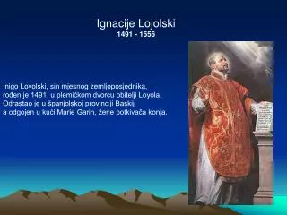Ignacije Lojolski 1491 - 1556