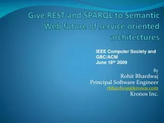 Give REST and SPARQL to Semantic Web future of service oriented architectures