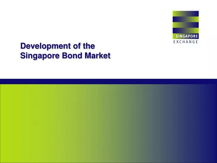 development of the singapore bond market