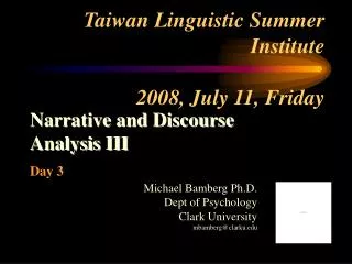 Taiwan Linguistic Summer Institute 2008, July 11, Friday