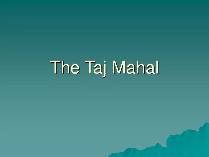 the taj mahal