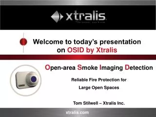 Welcome to today’s presentation on OSID by Xtralis