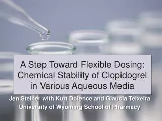 A Step Toward Flexible Dosing: Chemical Stability of Clopidogrel in Various Aqueous Media