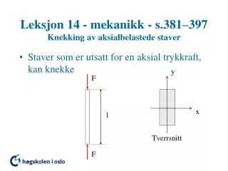 Leksjon 14 - mekanikk - s.381–397 Knekking av aksialbelastede staver