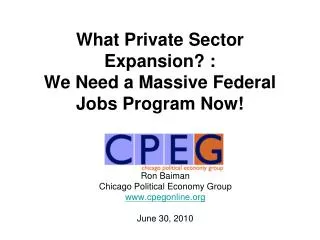 What Private Sector Expansion? : We Need a Massive Federal Jobs Program Now!