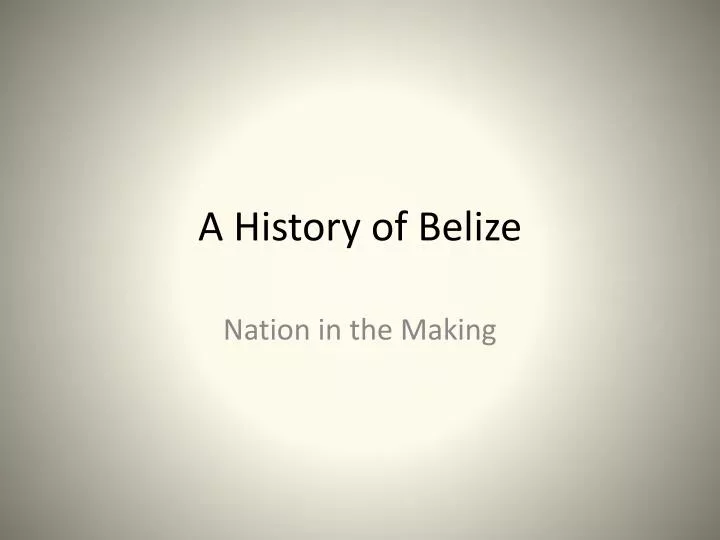 a history of belize