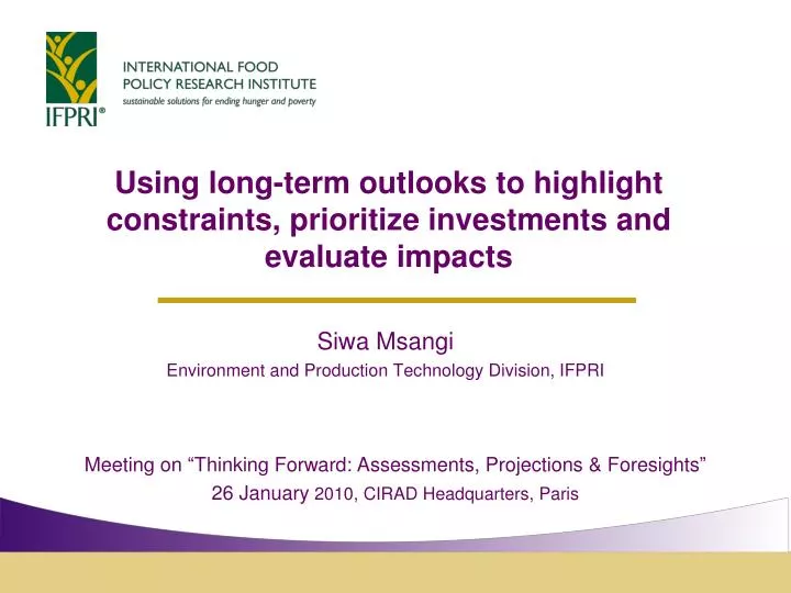 using long term outlooks to highlight constraints prioritize investments and evaluate impacts