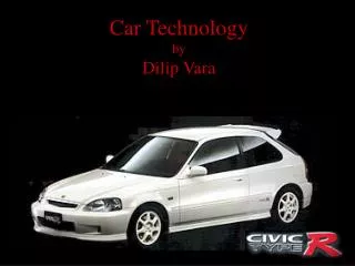 Car Technology by Dilip Vara