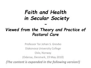 Faith and Health in Secular Society – Viewed from the Theory and Practice of Pastoral Care