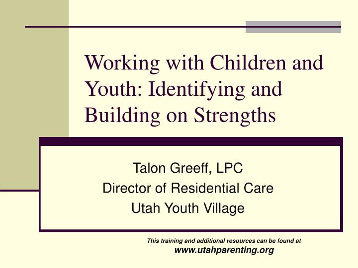 working with children and youth identifying and building on strengths