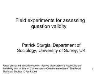 Field experiments for assessing question validity  