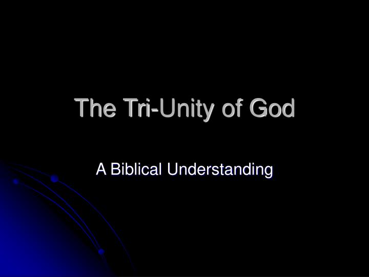 the tri unity of god