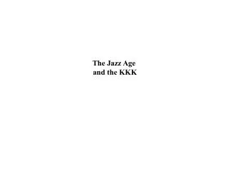 The Jazz Age and the KKK