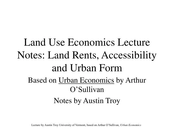 land use economics lecture notes land rents accessibility and urban form
