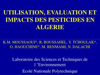 UTILISATION, EVALUATION ET IMPACTS DES PESTICIDES EN ALGERIE