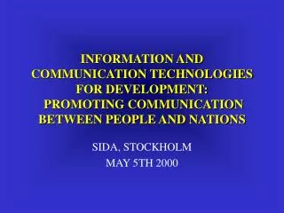 INFORMATION AND COMMUNICATION TECHNOLOGIES FOR DEVELOPMENT: PROMOTING COMMUNICATION BETWEEN PEOPLE AND NATIONS