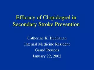Efficacy of Clopidogrel in Secondary Stroke Prevention