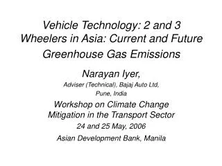 Vehicle Technology: 2 and 3 Wheelers in Asia: Current and Future Greenhouse Gas Emissions