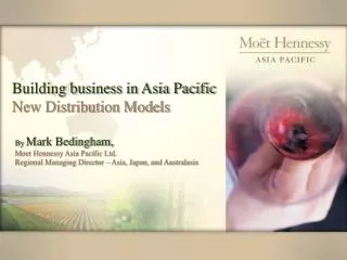 Building business in Asia Pacific New Distribution Models