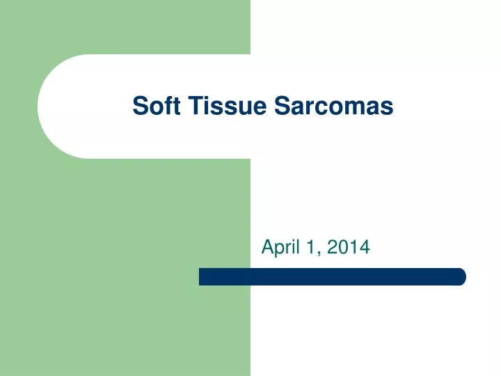 Ppt - Soft Tissue Sarcomas Powerpoint Presentation, Free Download - Id 