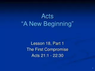 Acts “A New Beginning”