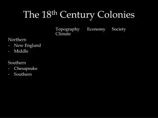 The 18 th Century Colonies