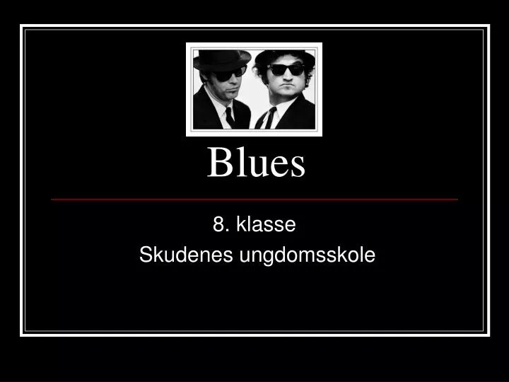 blues