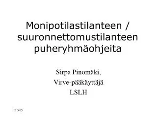 monipotilastilanteen suuronnettomustilanteen puheryhm ohjeita