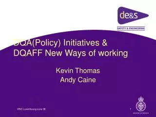 DQA(Policy) Initiatives &amp; DQAFF New Ways of working