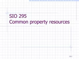 SIO 295 Common property resources