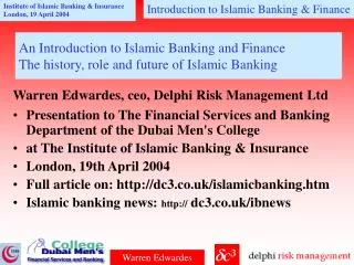 An Introduction to Islamic Banking and Finance The history, role and future of Islamic Banking