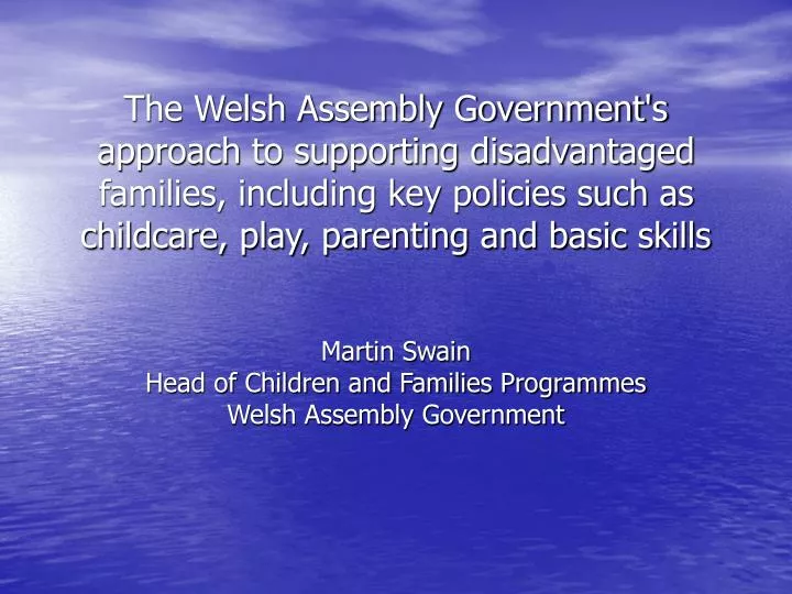 martin swain head of children and families programmes welsh assembly government