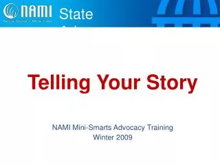 Telling Your Story NAMI Mini-Smarts Advocacy Training Winter 2009