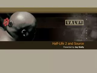 Half-Life 2 and Source