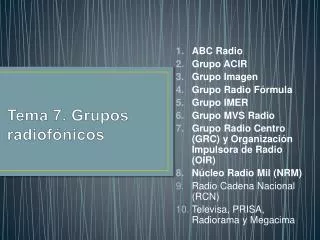 Tema 7. Grupos radiofónicos