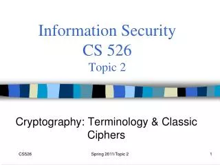 Information Security CS 526 Topic 2