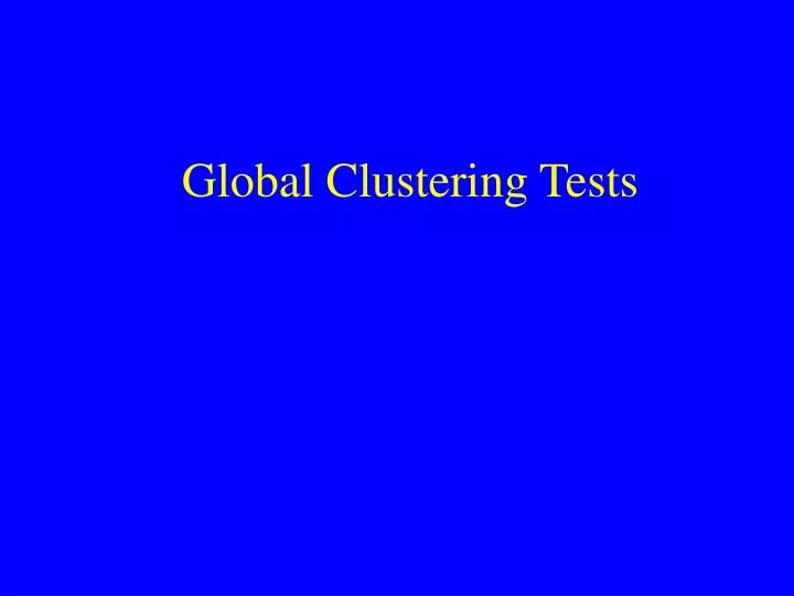 global clustering tests