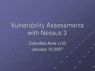 Vulnerability Assessments with Nessus 3