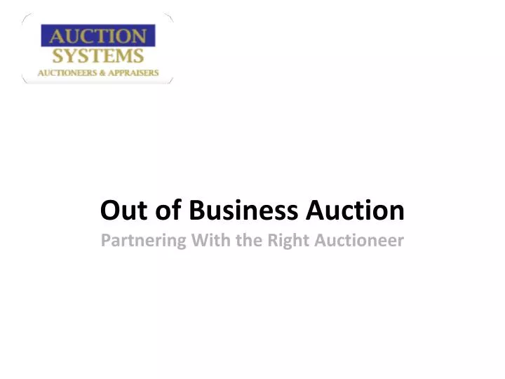 out of business auction partnering with the right auctioneer
