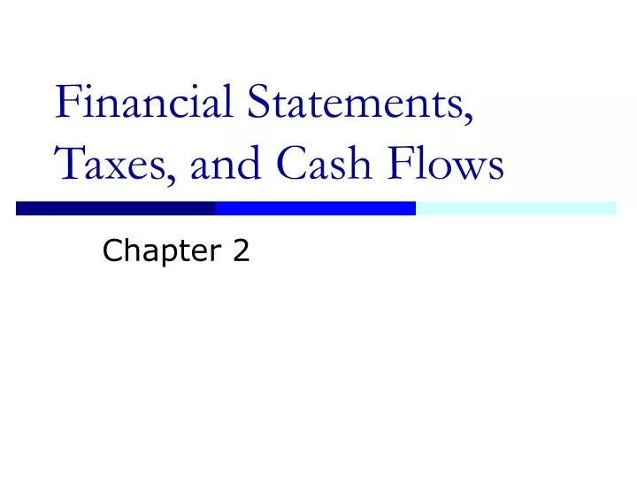financial statements taxes and cash flows