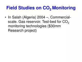 Field Studies on CO 2 Monitoring